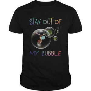 Stay Out Of My Bubble Shirt